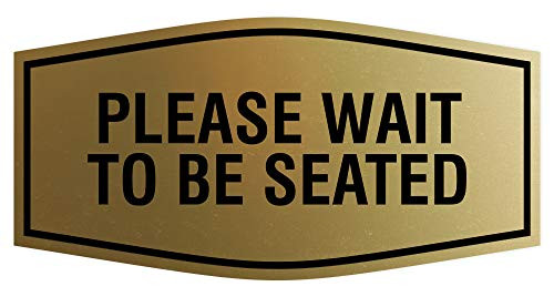 Signs ByLITA Fancy Please Wait to Be Seated Sign -Brushed Gold- - Large