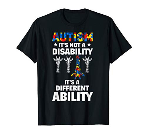 Autism Is Not A Disability Its A Different Ability T-Shirt