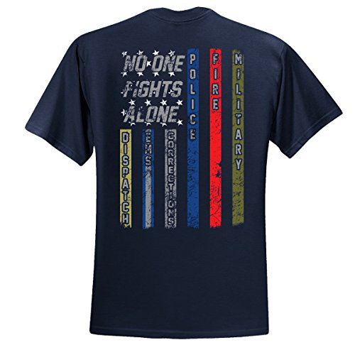 No One Fights Alone First Responder T Shirt Dispatcher EMS Corrections Police Fire Military Unity T-Shirt American Flag Tee- Navy- Large