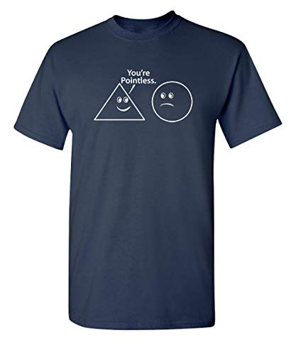 You're Pointless Graphic Novelty Sarcastic Funny T Shirt M Navy