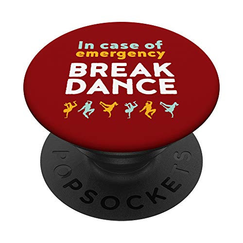 Funny Breakdancing Pun In Case Of Emergency Break Dance Red PopSockets PopGrip- Swappable Grip for Phones  and  Tablets