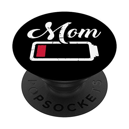 Mom low battery tired PopSockets PopGrip- Swappable Grip for Phones  and  Tablets
