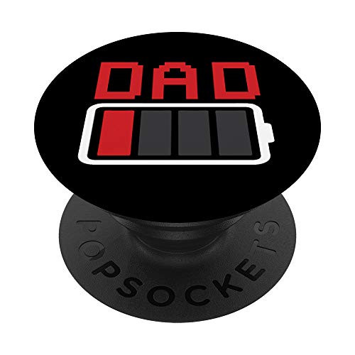 Dad Battery Low - Father's Day PopSockets PopGrip- Swappable Grip for Phones  and  Tablets