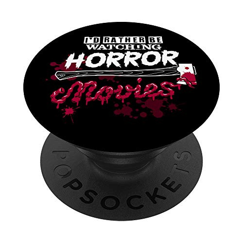 I'D Rather Be Watching Horror Movies Horror Bloody Drops PopSockets PopGrip- Swappable Grip for Phones  and  Tablets