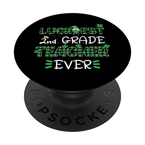 Luckiest 2nd grade Teacher Ever St Patricks Day teacher Gift PopSockets PopGrip- Swappable Grip for Phones  and  Tablets