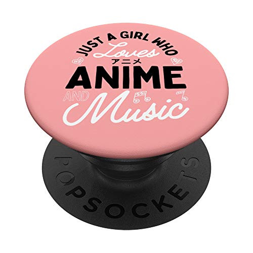 Just a Girl Who Loves Anime and Music PopSockets PopGrip- Swappable Grip for Phones  and  Tablets