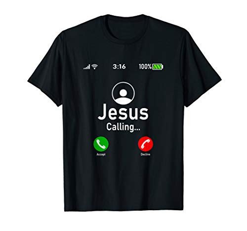 Jesus is Calling - Funny Jesus Christ Phone Christian Gift T-Shirt Jesus is Calling - Funny Jesus Christ Phone Christian Gift T-Shirt