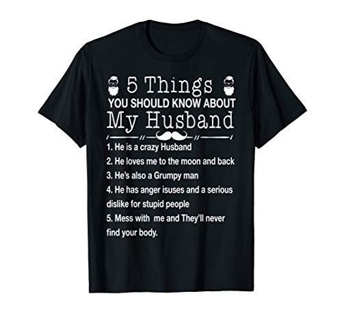 5 Things You Should Know About My Husband Shirt - Funny Gift T-Shirt