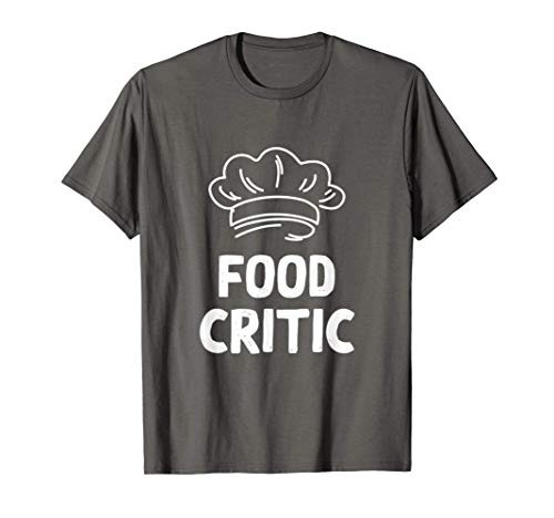 Mens Food Critic Restaurant Reviewer Sous Chef Cooking Kitchen T-Shirt