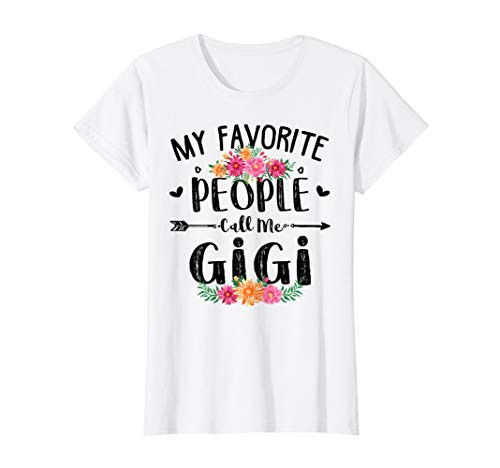 Womens My Favorite People Call Me Gigi Tee Mother's Day Gift T-Shirt
