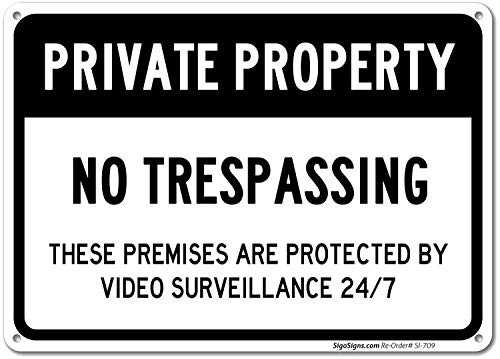 Private Property Sign, No Trespassing Sign, Video Survelliance Sign, 10x14 Rust Free,40 Aluminum UV Printed, Easy to Mount Weather Resistant Long Lasting Ink Made in USA by SIGO SIGNS
