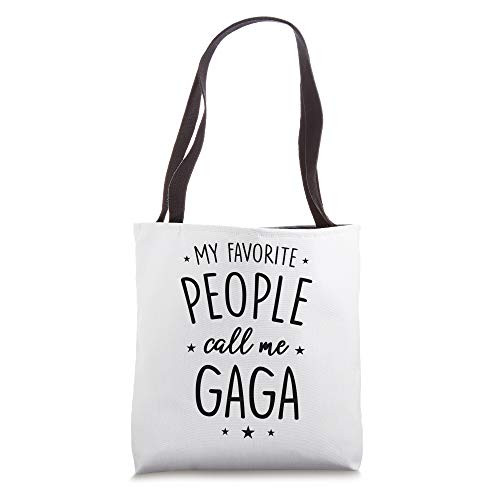 Gaga Gift- My Favorite People Call Me Gaga Tote Bag Gaga Gift- My Favorite People Call Me Gaga Tote Bag
