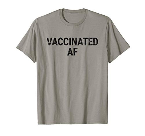 Vaccinated AF Pro Vaccine Funny Vaccination Health Vintage T-Shirt