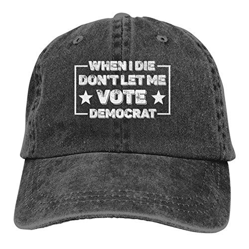 When I Die Don't Let Me Vote Democrat Hat-Anti Democrat Baseball Cap Sun Protection Trucker Dad Hat