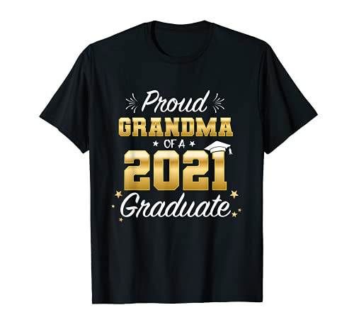 Proud Grandma of Class of 2021 Graduation Graduate Senior 21 T-Shirt Proud Grandma of Class of 2021 Graduation Graduate Senior 21 T-Shirt