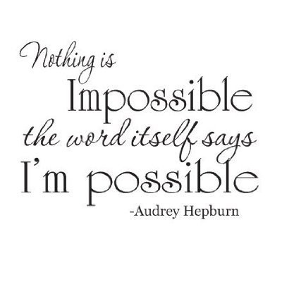 Audrey Hepburn Nothing is Impossible quote 22x12 wall saying vinyl decal