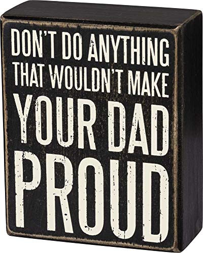 Primitives by Kathy Make Your Dad Proud Box Sign
