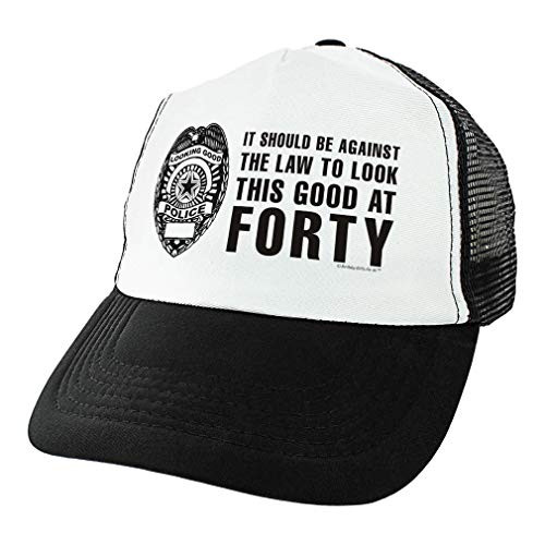 40th Bday Gifts Against The Law to Look This Good at Forty Turning 40 Birthday Party Trucker Hat Black