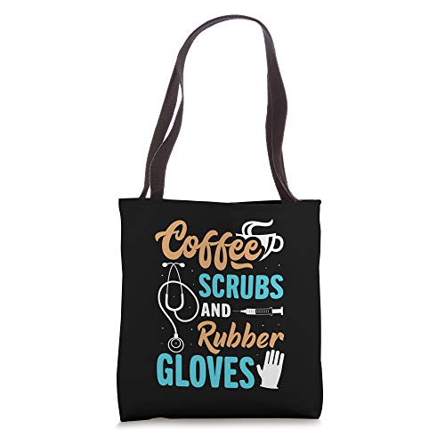 Funny Coffee Scrubs And Rubber Gloves Medical Nurse Life Tote Bag