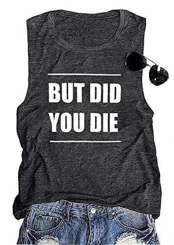 ASTANFY But Did You Die Muscle Tank Tops Women Funny Sayings Vest Casual O-Neck Workout Sleeveless Tees Vacation Tank Grey