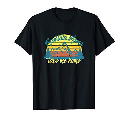 Mountain Mama Take Me Home funny Hiking T-Shirt