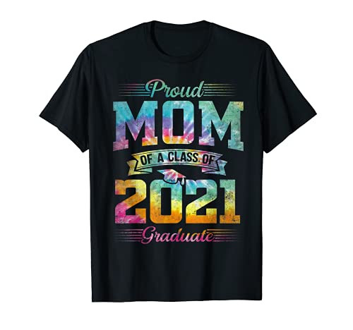 Proud Mom of a Class of 2021 Graduate Shirt Senior 2021 T-Shirt Proud Mom of a Class of 2021 Graduate Shirt Senior 2021 T-Shirt