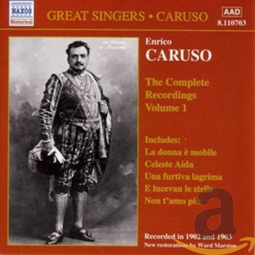 Enrico Caruso- The Complete Recordings- Vol. 1 Enrico Caruso- The Complete Recordings- Vol. 1