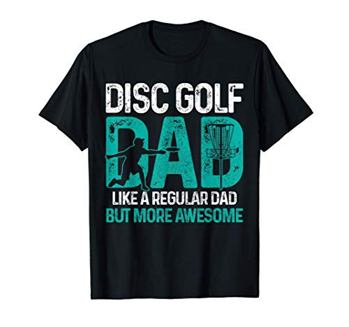 Disc Golf Dad - Funny Cool Frisbee Frolf Golf Basket Gift T-Shirt