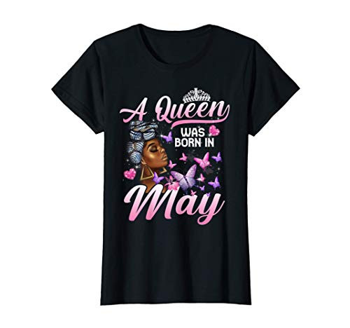 Womens Queens Are Born In May Girl Queen May Birthday Women T-Shirt Womens Queens Are Born In May Girl Queen May Birthday Women T-Shirt