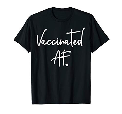 Funny Pro Vaccination T-Shirt Vaccinated AF Heart Shirt