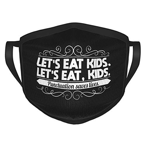 Let is Eat Kids Punctuation Saves Lives Face Mask Bandana Earloop Mouth Face Coverfor Adult Reusable Men Women Black