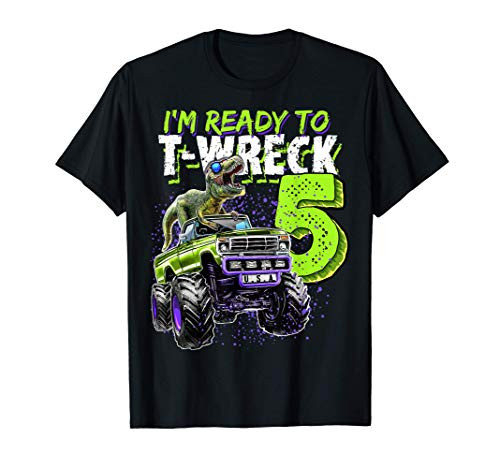Ready to T-Wreck 5 Dinosaur Monster Truck 5th Birthday Boys T-Shirt