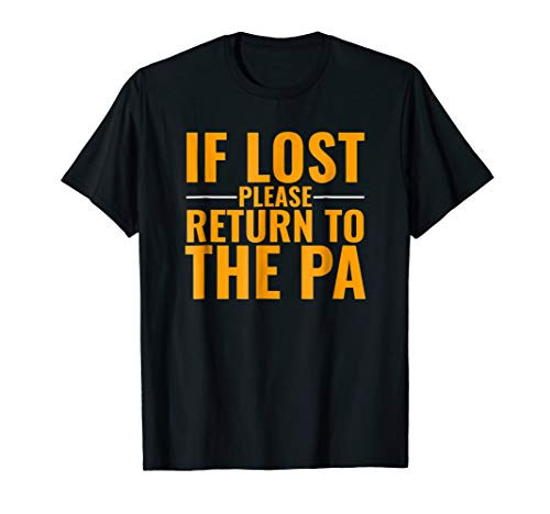 If Lost Please Return To the PA T-Shirt