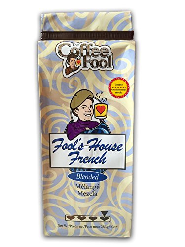 The Coffee Fool Fool's House French, Coarse Grind, 10 Ounce