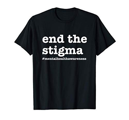 End The Stigma Mental Health Awareness T-Shirt