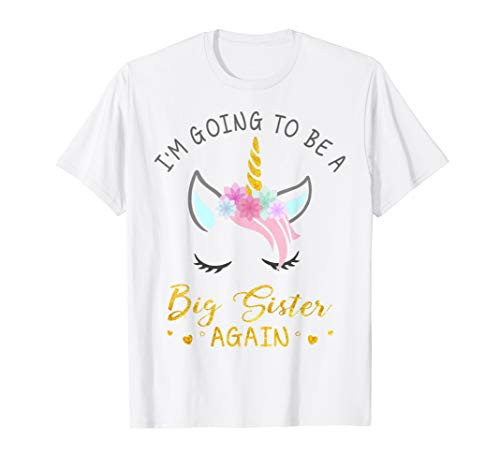 I'm Going To Be A Big Sister Again Unicorn T-Shirt for Girls I'm Going To Be A Big Sister Again Unicorn T-Shirt for Girls