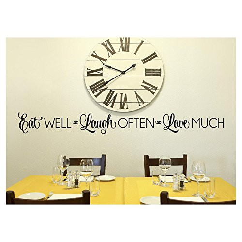Eat Well- Laugh Often- Love Much Vinyl Lettering Wall Decal Sticker -6inch H x 57inch L- Black-
