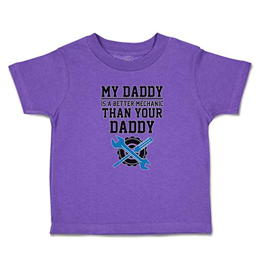Cute Rascals Toddler T-Shirt My Daddy is A Better Mechanic Than Your Car Racing Cotton Boy  and  Girl Clothes Funny Graphic Tee Purple Design Only 7T