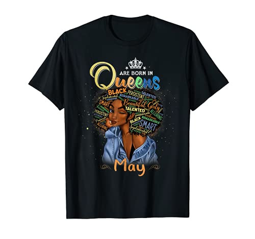 Queens Are Born In May Black Girl Taurus Gemini Birthday T-Shirt Queens Are Born In May Black Girl Taurus Gemini Birthday T-Shirt