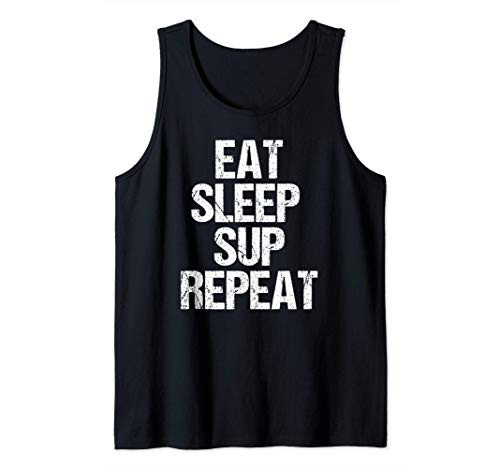 Stand Up Paddling Eat Sleep SUP Repeat Paddle Board Gift Tank Top