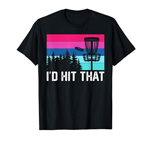Disc Golf I'd Hit That Frisbee Discgolf Basket Chains Sport T-Shirt