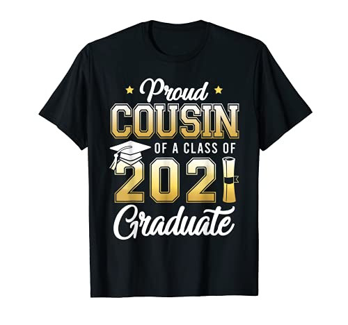 Proud Cousin Of A Class Of 2021 Graduate School T-Shirt Proud Cousin Of A Class Of 2021 Graduate School T-Shirt