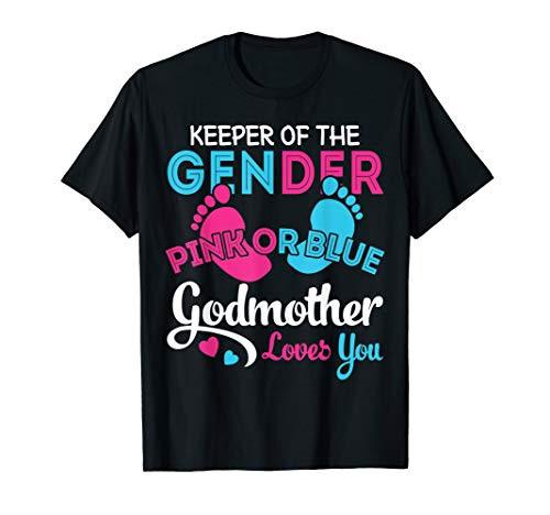 Pink or Blue Godmother Loves You Gender Reveal Mommy T-Shirt
