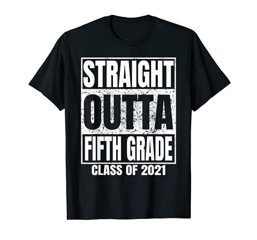 Straight Outta Fifth Grade Graduation 2021 Class 5th Grade T-Shirt