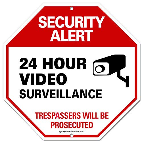 Video Surveillance Sign, No Trespassing Sign, 12x12 Octagon Shaped Rust Free,40 Aluminum, UV Printed, Easy to Mount Weather Resistant Long Lasting Ink Made in USA by SIGO SIGNS