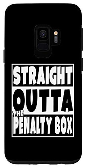 Galaxy S9 Straight Outta The Penalty Box Funny Hockey Player Fan Gift Case