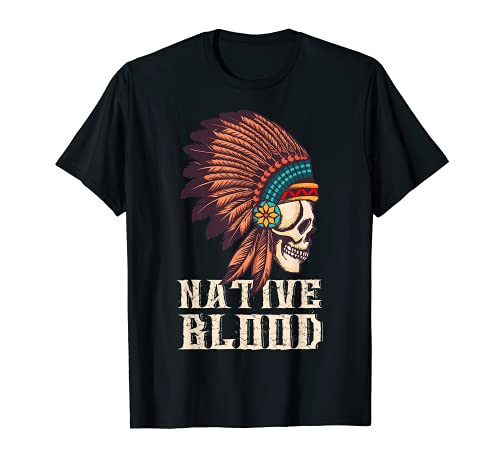 Native American Shirt NATIVE BLOOD Indian Chief Gift T-Shirt