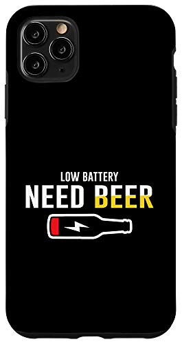iPhone 11 Pro Max Low Battery Need Beer - Best Beer Drink Lover Design Gift Case