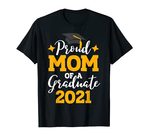 Proud Mom of a Class of 2021 Graduate Senior 21 T-Shirt Proud Mom of a Class of 2021 Graduate Senior 21 T-Shirt