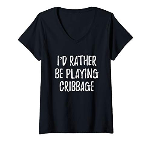Womens I'd Rather Be Playing Cribbage Card Game Players Board Games V-Neck T-Shirt